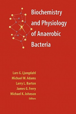 Kniha Biochemistry and Physiology of Anaerobic Bacteria Lars G. Ljungdahl