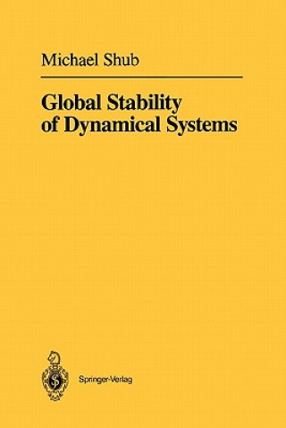 Книга Global Stability of Dynamical Systems Michael Shub