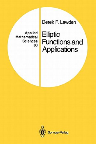 Kniha Elliptic Functions and Applications Derek F. Lawden
