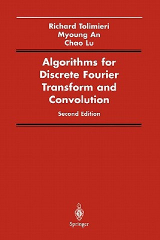 Könyv Algorithms for Discrete Fourier Transform and Convolution Richard Tolimieri