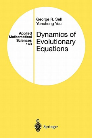 Książka Dynamics of Evolutionary Equations George R. Sell