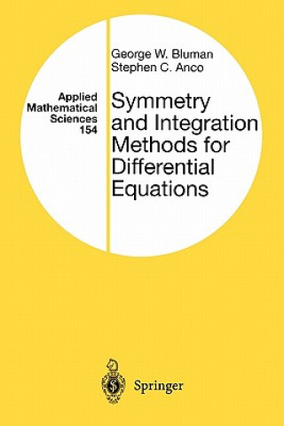 Könyv Symmetry and Integration Methods for Differential Equations George Bluman