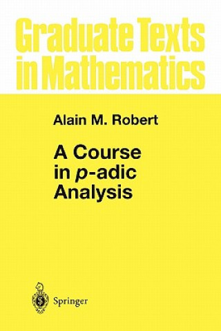 Carte A Course in p-adic Analysis Alain M. Robert