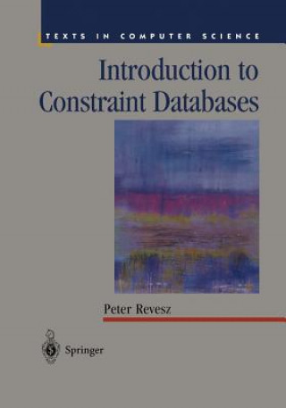 Carte Introduction to Constraint Databases Peter Revesz