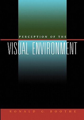 Könyv Perception of the Visual Environment Ronald G. Boothe