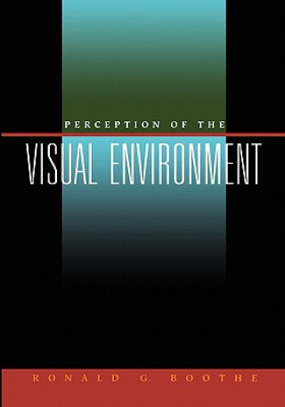 Livre Perception of the Visual Environment Ronald G. Boothe