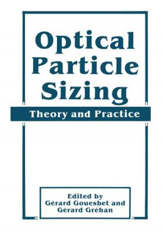 Kniha Optical Particle Sizing: Theory and Practice Gerard Gouesbet