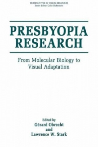 Könyv Presbyopia Research: From Molecular Biology to Visual Adaptation Gerard Obrecht