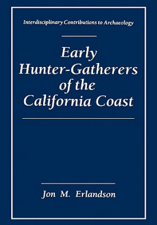 Carte Early Hunter-Gatherers of the California Coast Jon M. Erlandson