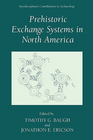 Carte Prehistoric Exchange Systems in North America Timothy G. Baugh