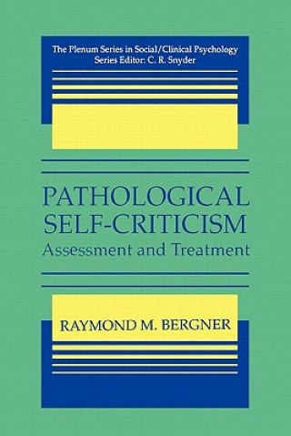 Knjiga Pathological Self-Criticism Raymond M. Bergner