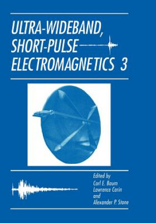 Knjiga Ultra-Wideband, Short-Pulse Electromagnetics 3 Carl E. Baumann