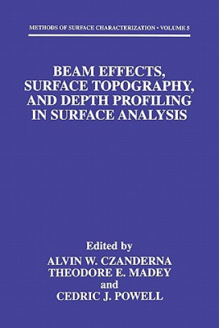 Βιβλίο Beam Effects, Surface Topography, and Depth Profiling in Surface Analysis Alvin W. Czanderna