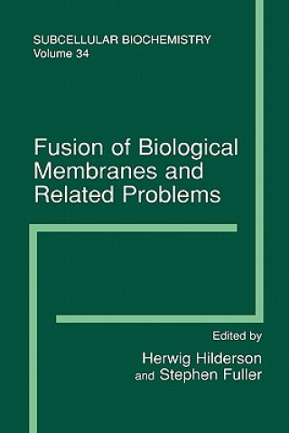 Kniha Fusion of Biological Membranes and Related Problems Herwig J. Hilderson