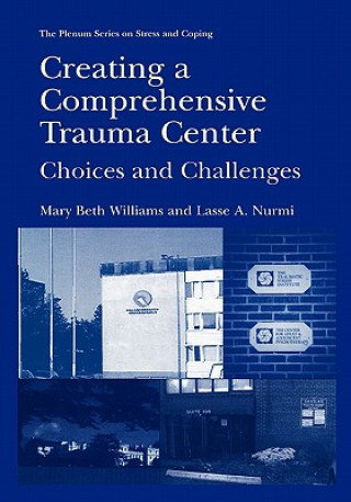 Kniha Creating a Comprehensive Trauma Center Mary B. Williams