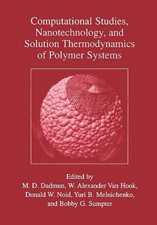 Kniha Computational Studies, Nanotechnology, and Solution Thermodynamics of Polymer Systems Mark D. Dadmun