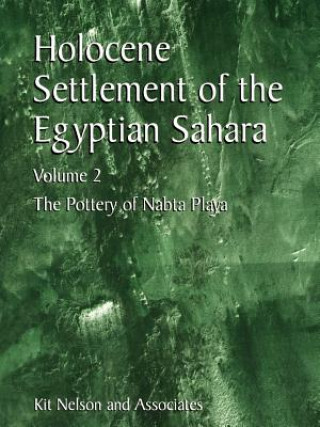 Książka Holocene Settlement of the Egyptian Sahara Kit Nelson