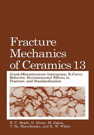 Carte Fracture Mechanics of Ceramics R.C. Bradt
