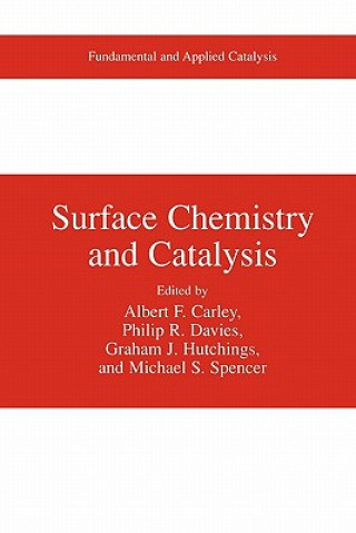 Kniha Surface Chemistry and Catalysis Albert F. Carley