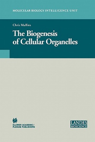Книга Biogenesis of Cellular Organelles Chris Mullins