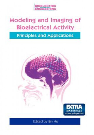 Kniha Modeling & Imaging of Bioelectrical Activity Bin He