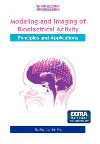 Knjiga Modeling & Imaging of Bioelectrical Activity Bin He