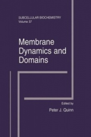 Książka Membrane Dynamics and Domains Peter J. Quinn