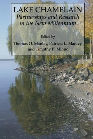 Carte Lake Champlain: Partnerships and Research in the New Millennium Tom Manley