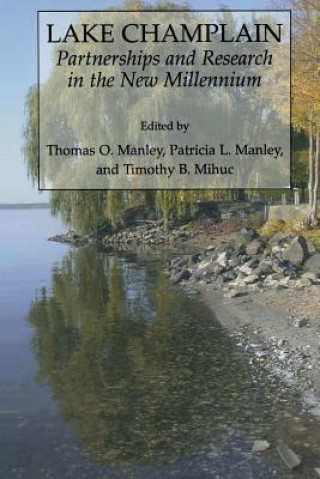 Kniha Lake Champlain: Partnerships and Research in the New Millennium Tom Manley