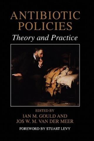 Kniha Antibiotic Policies Ian M. Gould