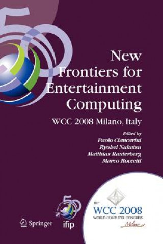Książka New Frontiers for Entertainment Computing Paolo Ciancarini