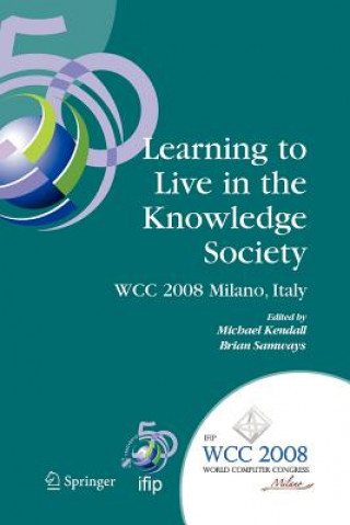 Könyv Learning to Live in the Knowledge Society Michael Kendall