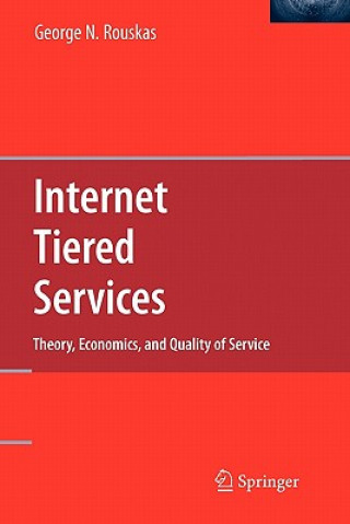 Kniha Internet Tiered Services George N. Rouskas