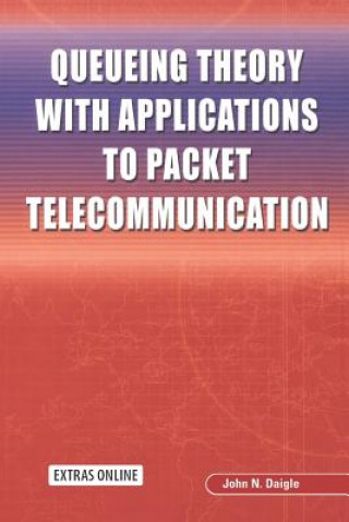 Книга Queueing Theory with Applications to Packet Telecommunication John N. Daigle