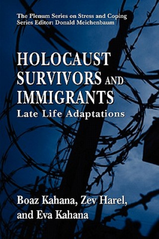 Könyv Holocaust Survivors and Immigrants Boaz Kahana