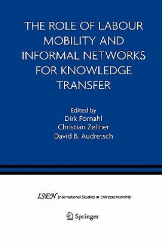 Könyv Role of Labour Mobility and Informal Networks for Knowledge Transfer Dirk Fornahl