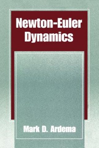 Książka Newton-Euler Dynamics Mark D. Ardema