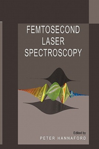 Kniha Femtosecond Laser Spectroscopy Peter Hannaford