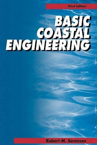 Książka Basic Coastal Engineering Robert M. Sorensen