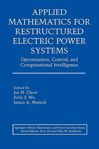 Könyv Applied Mathematics for Restructured Electric Power Systems Joe H. Chow
