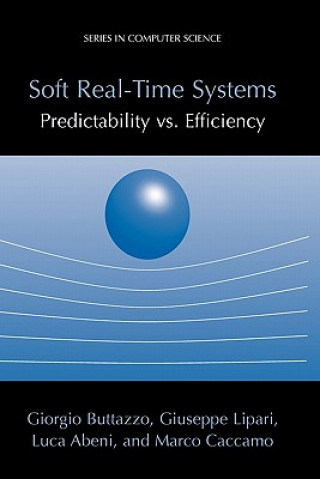 Kniha Soft Real-Time Systems: Predictability vs. Efficiency Giorgio C. Buttazzo