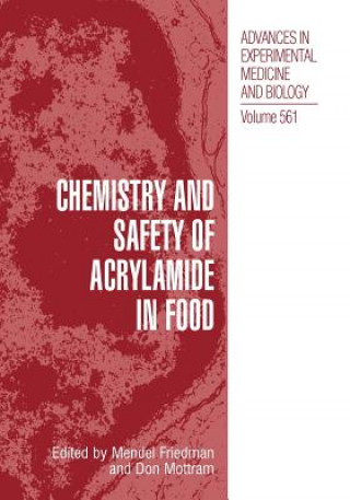 Kniha Chemistry and Safety of Acrylamide in Food Mendel Friedman
