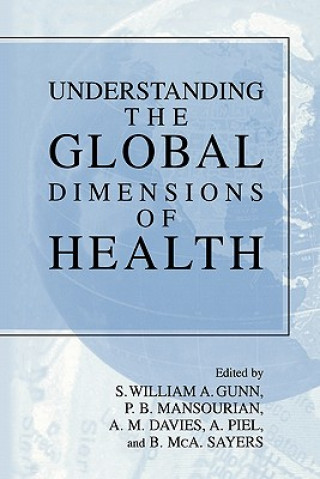 Carte Understanding the Global Dimensions of Health Sisvan W. A. Gunn