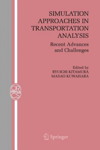 Kniha Simulation Approaches in Transportation Analysis Ryuichi Kitamura
