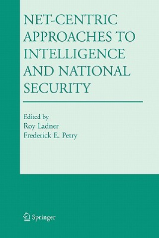 Könyv Net-Centric Approaches to Intelligence and National Security Roy Ladner