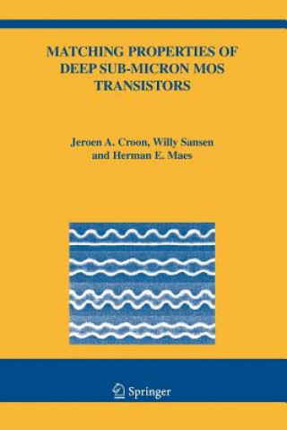 Könyv Matching Properties of Deep Sub-Micron MOS Transistors Jeroen A. Croon