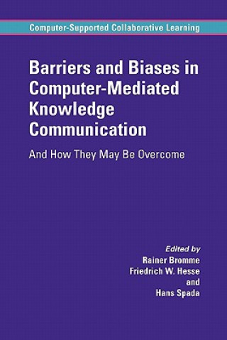 Könyv Barriers and Biases in Computer-Mediated Knowledge Communication Rainer Bromme