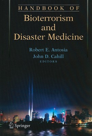 Carte Handbook of Bioterrorism and Disaster Medicine Robert E. Antosia