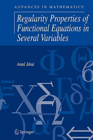 Carte Regularity Properties of Functional Equations in Several Variables Antal Járai