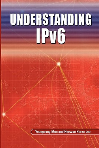 Könyv Understanding IPv6 Youngsong Mun